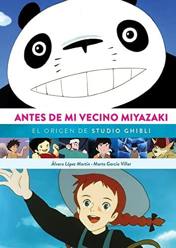 Antes De MI Vecino Miyazaki. El Origen De Studio Ghibi [Hardcover] DIABOLO