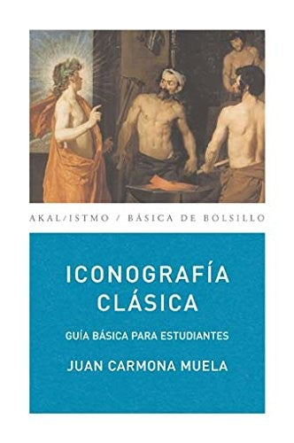 ICONOGRAFIA CLASICA. GUIA BASICA PARA ESTUDIANTES / 4 ED.