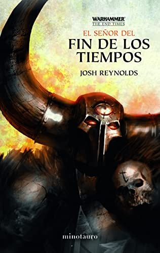 The End Times nº 05/05 El Señor del Fin de los Tiempos [Paperback] Josh Reynolds