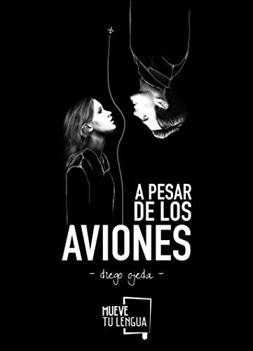 A PESAR DE LOS AVIONES [Paperback] Ojeda, Diego