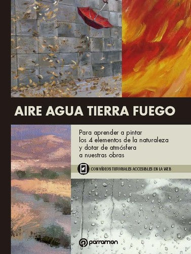 AIRE AGUA TIERRA FUEGO [Paperback] Barrera, Maria José
