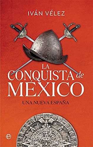 La conquista de mexico [Paperback] Vélez, Iván