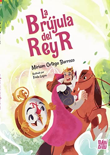 La brújula del rey R [Hardcover] Ortega Barroso, Miriam