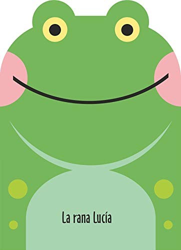 Animalitos en mis cuentos. La rana Lucía / Pd.
