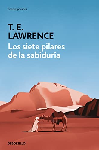 Los siete pilares de la sabiduría [Mass Market Paperback] Lawrence, T.E.