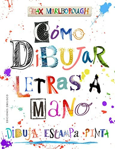 Cómo dibujar letras a mano [Paperback] Marlborough, Max