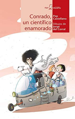 Conrado, un científico enamorado [Paperback] Castellano, Pep