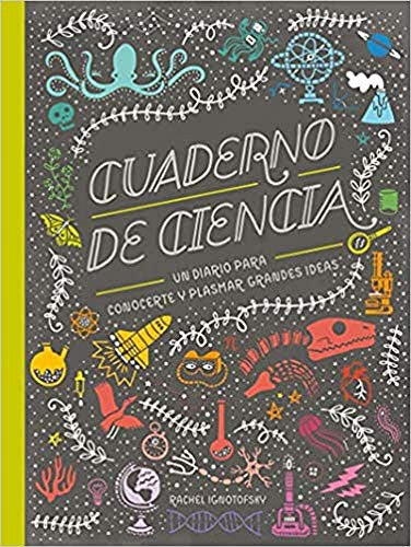 Cuaderno de Ciencia [Paperback] Rachel Ignotofsky