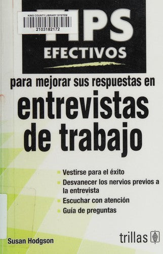 Tips Efectivos Para Mejorar Sus Respuestas En Entrevistas;Tips Efectivos / Effective Tips;Tips Efectivos / Effective Tips [Paperback] Susan Hodgson and TRILLAS, EDITORIAL
