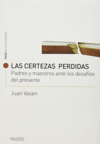Certezas Perdidas, Las [Paperback] Vasen, Juan Carlos