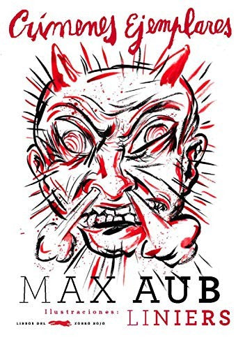 Crímenes ejemplares [Paperback] Aub, Max and Liniers