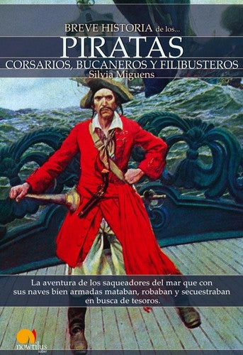 BREVE HISTORIA DE LOS PIRATAS [Paperback] Silvia Miguens