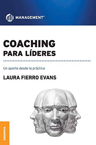 Coaching para líderes: Un aporte desde la práctica [Paperback] Fierro Evans, Laura