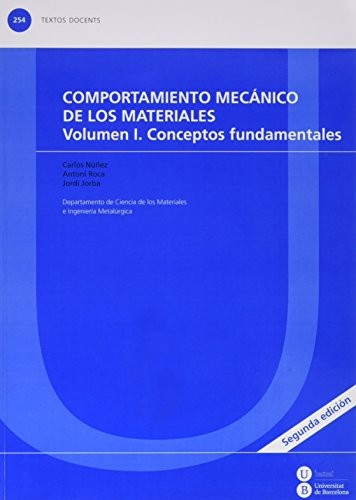 COMPORTAMIENTO MECANICO DE LOS MATERIALES VOL. I CONCEPTOS FUNDAMENTALES / 2 ED.