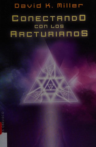 Conectando Con Los Arctuarianos [Paperback] David K. Miller