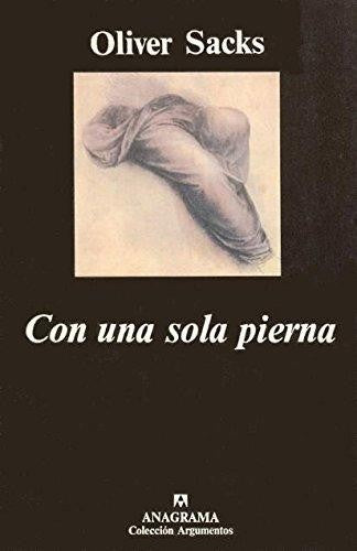 Con una sola pierna [Paperback] Sacks, Oliver